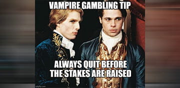Vampire Gambling Tip Meme